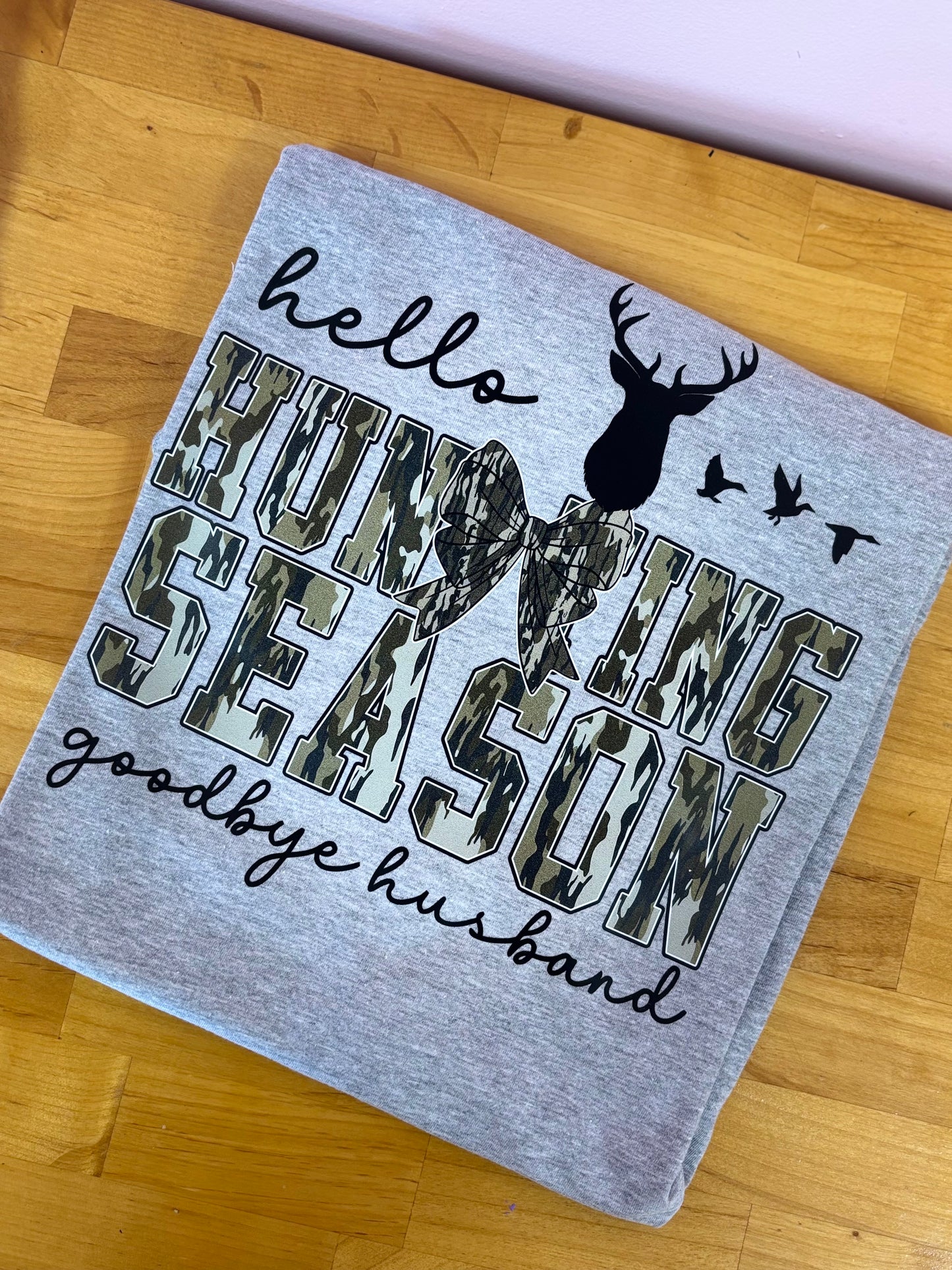 Hello Hunting Season Goodbye Husband Tee