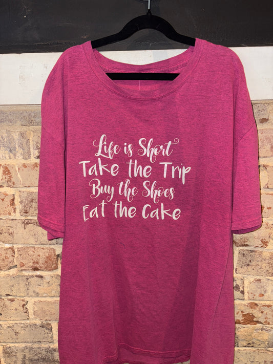 Women’s Life is Short T-Shirt Large