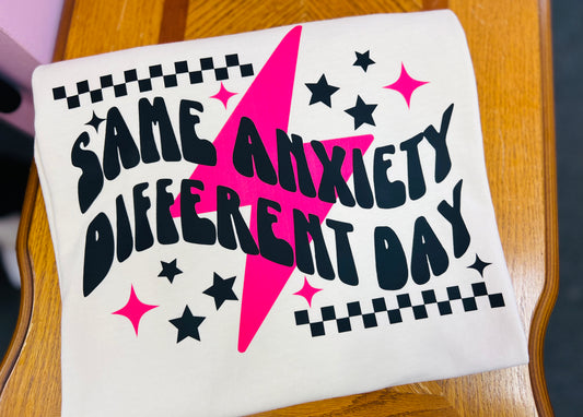 Same Anxiety Different Day Comfort Color Tee
